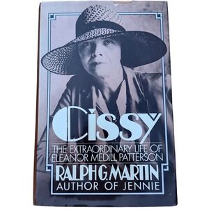 Cissy Eleanor Medill Patterson Biography Ralph G Martin Hardcover 1st Ed Vintage